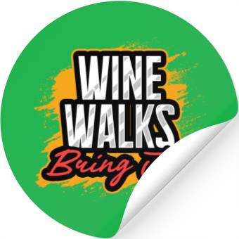 Discover Wine Walks Bring Joy Fun Experience Stickers