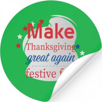 Discover Make Thanksgiving Great Again Stickers