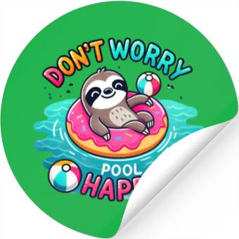 Discover Sloth Don't Worry Pool Happy Stickers