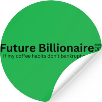 Discover Future Billionaire: Powered by Coffee Stickers