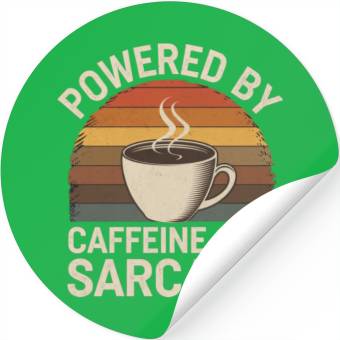 Discover Powered By Caffeine and Sarcasm 4 Stickers