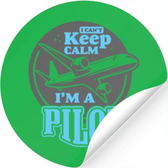 Discover I Can’t Keep Calm; I’m a Pilot! Stickers