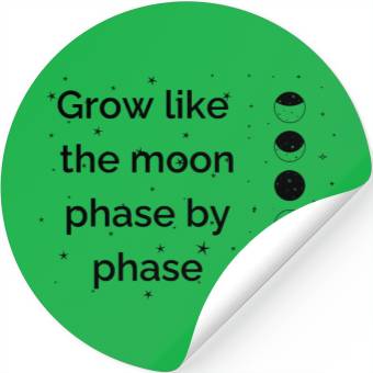 Discover grow like the moon phase by phase Stickers