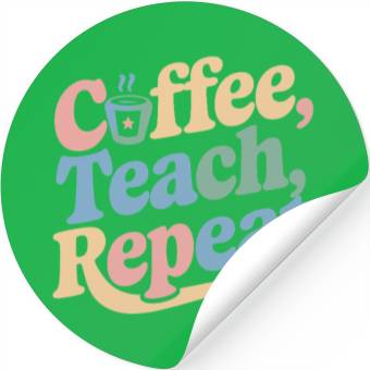 Discover Coffee Teach Repeat Teacher Life Stickers