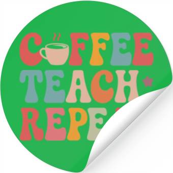 Discover Coffee Teach Repeat Teacher Life Stickers