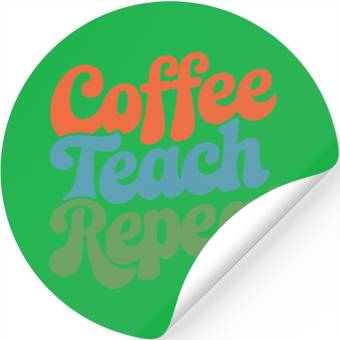 Discover Coffee Teach Repeat Teacher Life Stickers