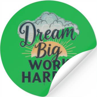 Discover Dream Big, Work Harder Stickers