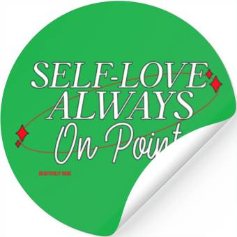 Discover SELF LOVE IS ON POINT Stickers