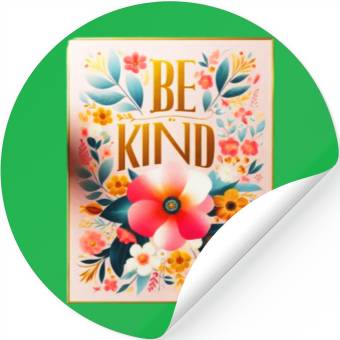 Discover Be Kind Floral Bloom Stickers