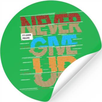 Discover "Never Give Up Stickers"