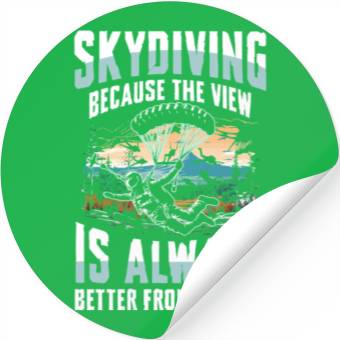 Discover Skydiving Because The View Is Always Better From Stickers
