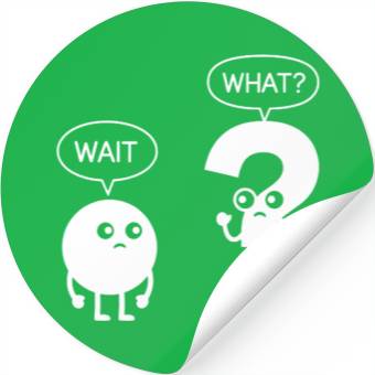 Discover Wait What? Funny Cartoon Stickers