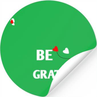 Discover Be grateful - inspirational Heart Stickers