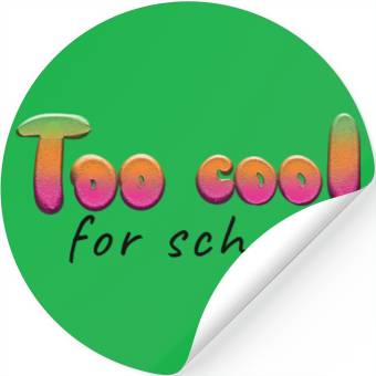 Discover too cool for school Stickers