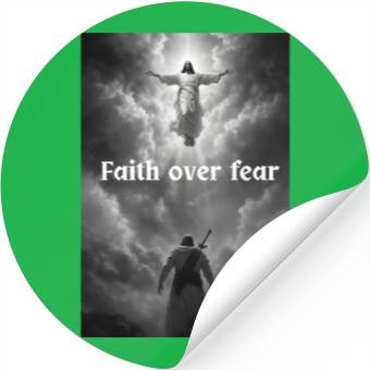 Discover Faith over fear Stickers