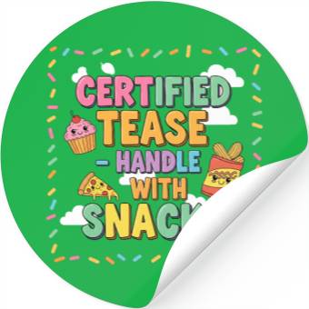 Discover "Certified Tease – Handle With Snacks" Stickers