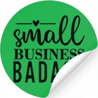 Discover Bold Small Business Badass Print Stickers