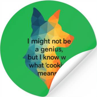 Discover Smart Cookie: I Know What Matters Stickers