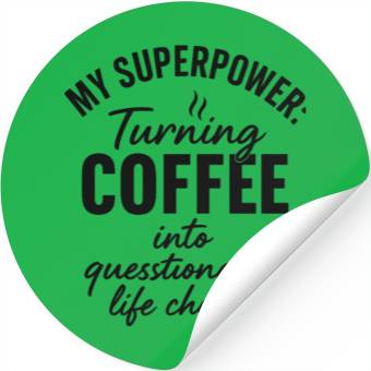 Discover Funny Coffee Superpower Design Stickers