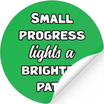 Discover Small Progress Lights A Brighter Path Message	 Stickers