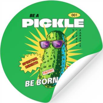 Discover Be a Pickle Stickers