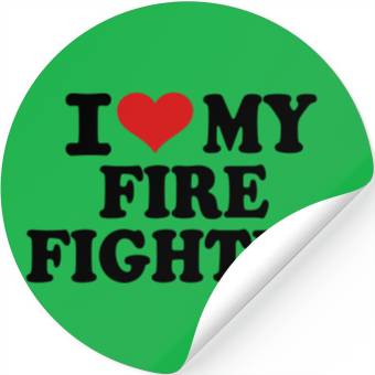 Discover I love my Firefighter Stickers