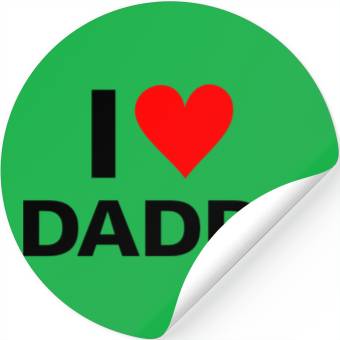 Discover I Love Daddy Stickers