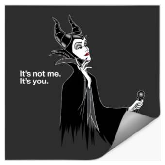 Discover Disney Villains Maleficent It's Not Me It's You Shirt, Sleeping Beauty Stickers