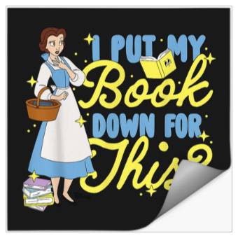 Discover Disney Princess Belle I Put My Book Down For Thi Stickers