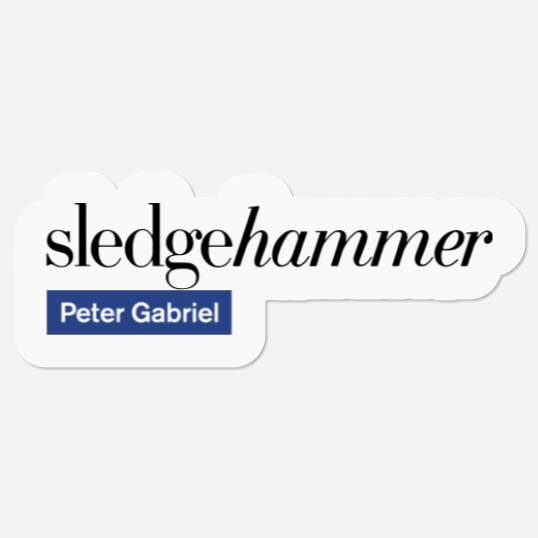 Peter Gabriel - Sledgehammer - Sledgehammer - Stickers