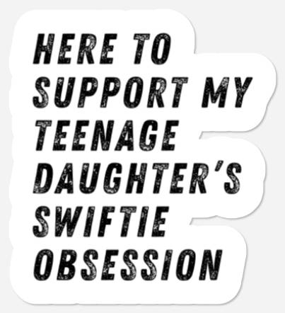 Discover Taylor Funny Dad Stickers Taylor version Concert Dad Gift Stickers