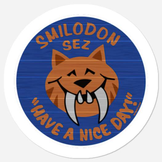 Smilodon Sez Have A Nice Day - Disney - Stickers