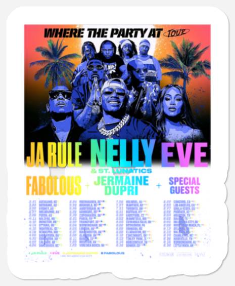 Discover Where The Party At Tour Ja Rule 2025 Stickers, Nelly and Eve Stickers