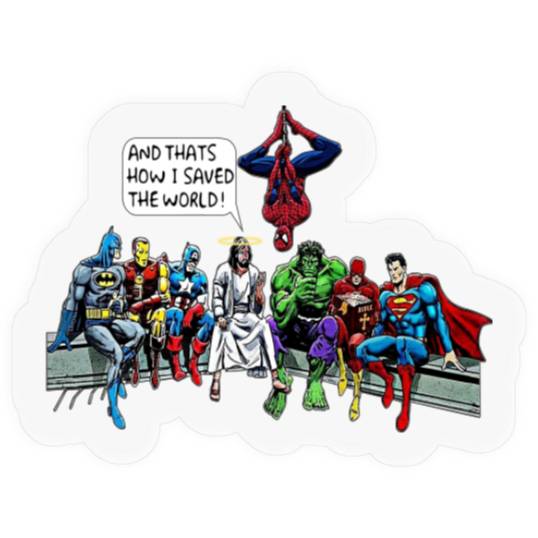 Jesus & marvel Superheroes And That's How I Saved The World Stickers