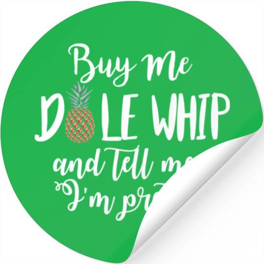 Discover Buy Me Dole Whip - Disney - Stickers
