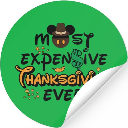 Disney Thanksgiving Couple, Best Thanksgiving Ever, Most Expensive Thanksgiving Ever Stickers