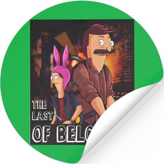 The Last Of Us Bobs Burgers Funny Graphic Stickers
