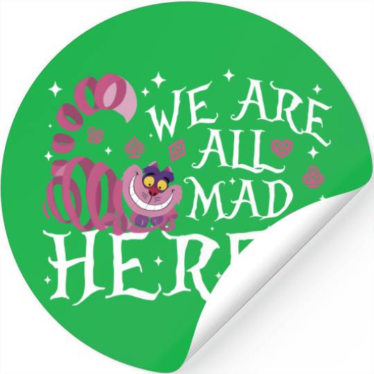 We Are All Mad Here Stickers, Disney Alice In Wonderland Mad Stickers