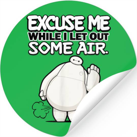 Disneyss Big Hero 6 Excuse Me While I Let Out Some Air Funny Stickers