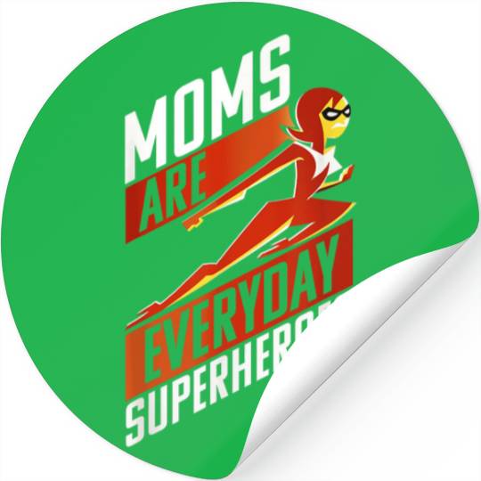 Disney Pixar Incredibles 2 Moms Are Everyday Sup Stickers