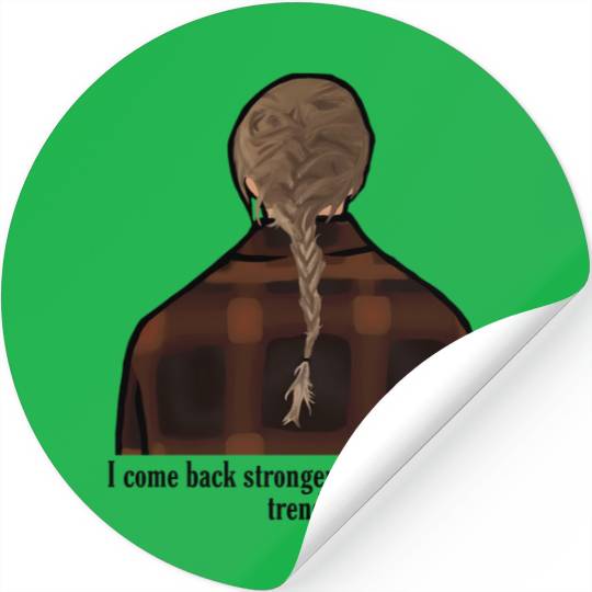 I Come Back Stronger Than The 90S Trend - Taylor'S Willow 2369 Stickers
