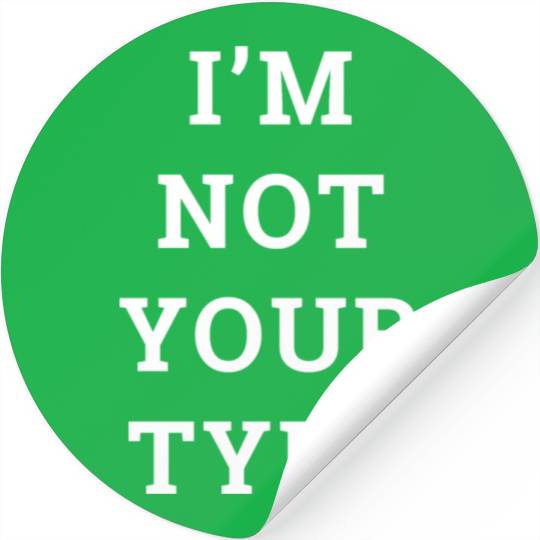 I'm Not Your Type (Face) Stickers