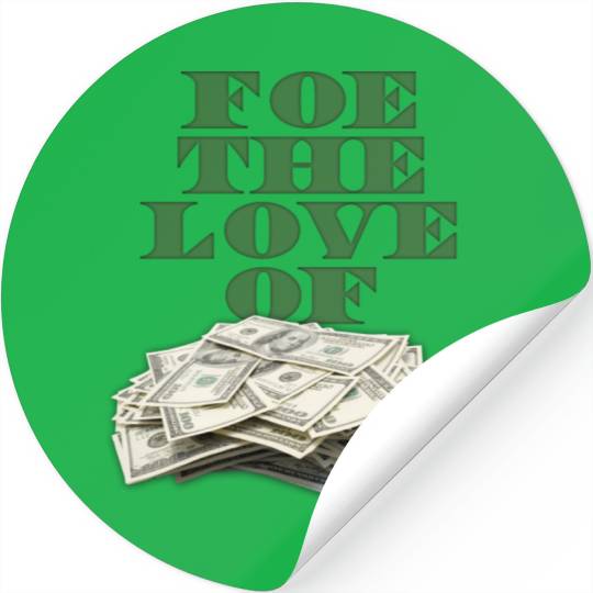 foe-the-love-of-money-gre Stickers