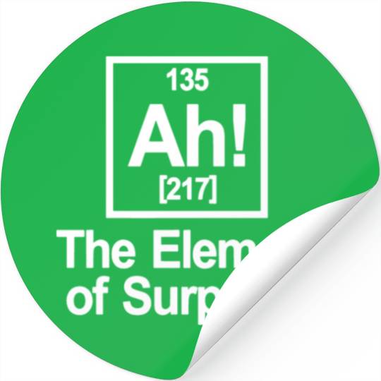 Ah Element Of Surprise Stickers