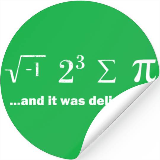 I Ate Some Pie And It Was Delicious Stickers