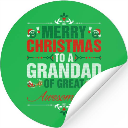 Merry Christmas To A Grandad Of Great Awesomeness Stickers