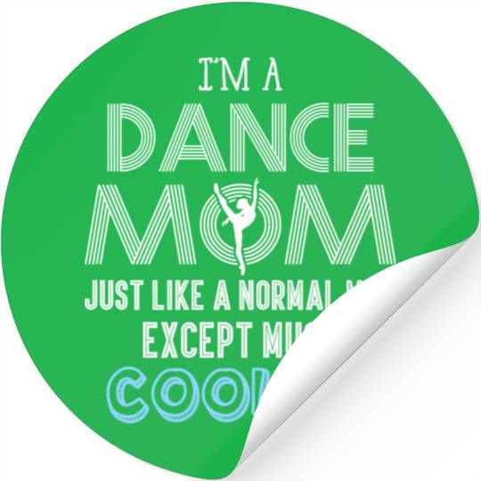 I'm A Dance Mom Stickers