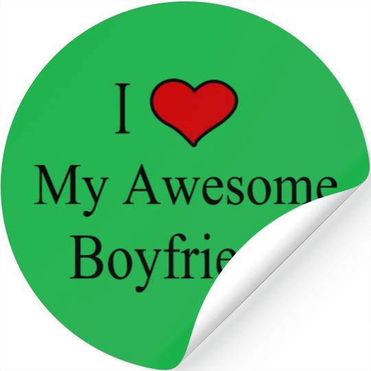 i love my awesome boyfriend Stickers