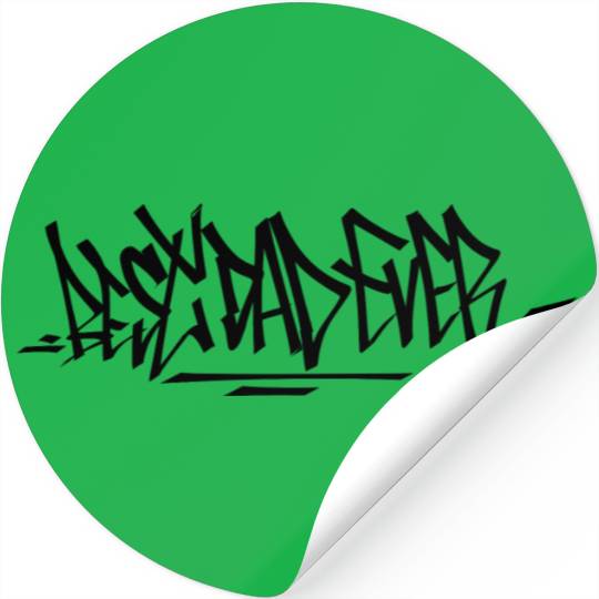 Best Dad Ever Tag Graffiti Hiphop Streetart Stickers