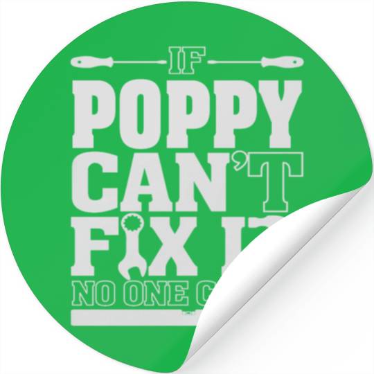 Poppy - If poppy can't fix it, no one can Stickers